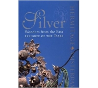 SILVER WONDERS FROM THE EAST FILIGREE OF THE TSARS